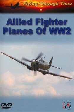 Allied Fighter Planes of World War Two (2009) Allied Fighter Planes of World War Two (2009)