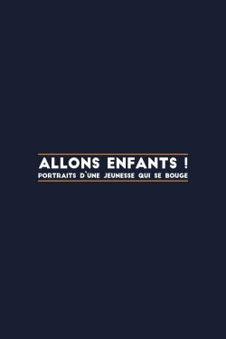 Allons enfants, portraits d'une jeunesse qui se bouge (2017)