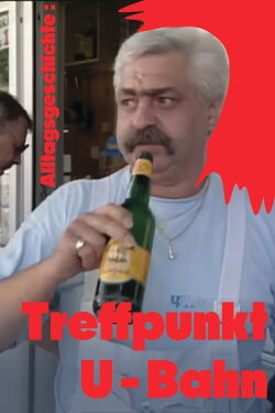 Alltagsgeschichte – Treffpunkt U-Bahn (1993) Alltagsgeschichte – Treffpunkt U-Bahn (1993)