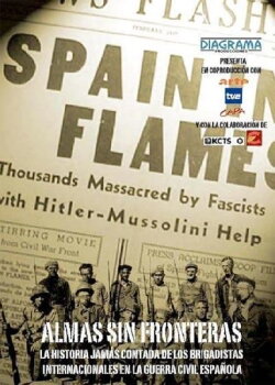 Almas sin fronteras: La historia de la Brigada Abraham Lincoln (2006) Almas sin fronteras: La historia de la Brigada Abraham Lincoln (2006)