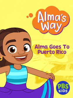Alma's Way: Alma Goes to Puerto Rico (2023) Alma's Way: Alma Goes to Puerto Rico (2023)