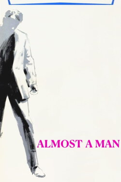 Almost a Man (1966) Almost a Man (1966)