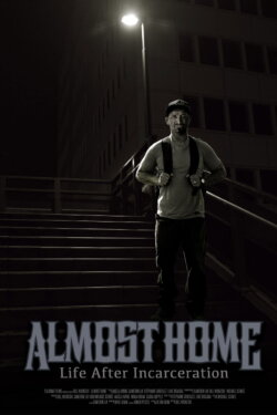 Almost Home: Life After Incarceration (2023)