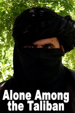 Alone Among the Taliban (2015)