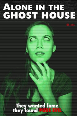 Alone in the Ghost House (2015) Alone in the Ghost House (2015)