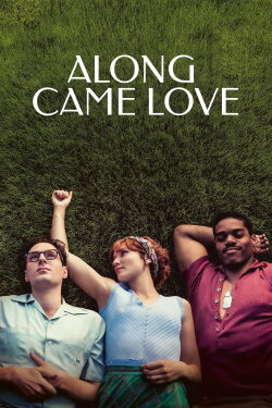 Along Came Love (2023) Along Came Love (2023)