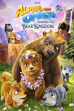 Alpha et Oméga 8 : Voyage au royaume des ours (2018)