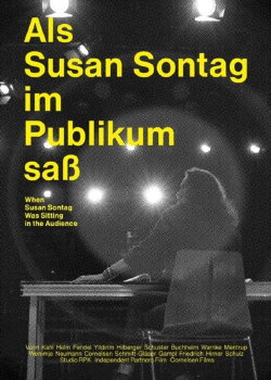 Als Susan Sontag im Publikum saß (2021) Als Susan Sontag im Publikum saß (2021)