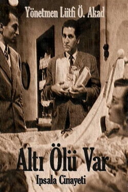 Altı Ölü Var İpsala Cinayeti (1953) Altı Ölü Var İpsala Cinayeti (1953)