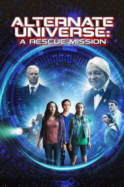Alternate Universe: A Rescue Mission (2016) Alternate Universe: A Rescue Mission (2016)