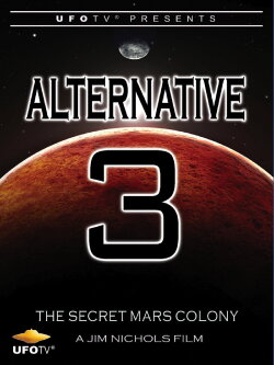 Alternative 3 - The Secret Mars Colony (2014) Alternative 3 - The Secret Mars Colony (2014)