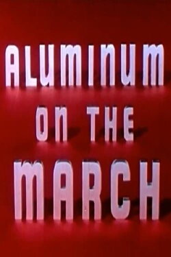 Aluminum on the March (1956) Aluminum on the March (1956)