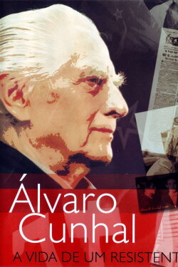 Álvaro Cunhal: A Vida de um Resistente (2006) Álvaro Cunhal: A Vida de um Resistente (2006)