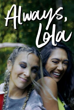 Always, Lola (2022) Always, Lola (2022)