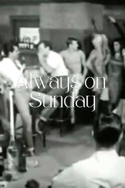 Always on Sunday (1962) Always on Sunday (1962)