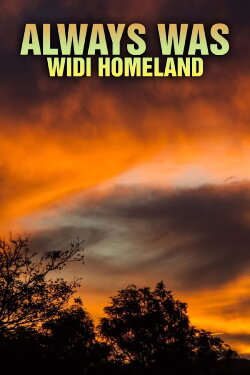 Always Was: Widi Homeland (2020) Always Was: Widi Homeland (2020)