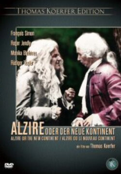Alzire or the New Continent (1978) Alzire or the New Continent (1978)