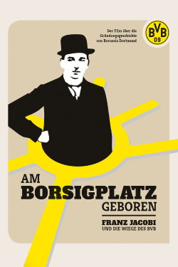 Am Borsigplatz geboren (2015) Am Borsigplatz geboren (2015)