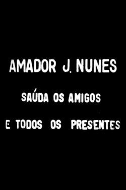 Amador J. Nunes Saúda Todos os Amigos e Presentes (1942) Amador J. Nunes Saúda Todos os Amigos e Presentes (1942)