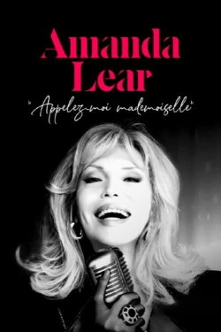 Amanda Lear: Call Me Mademoiselle (2023) Amanda Lear: Call Me Mademoiselle (2023)