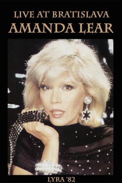 Amanda Lear: Lyra '82 Live at Bratislava (1982) Amanda Lear: Lyra '82 Live at Bratislava (1982)