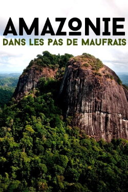 Amazonie, dans les pas de Maufrais (2020)