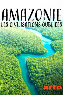 Amazonie, Les Civilisations Oubliées De La Forêt (2023)