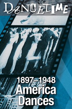 America Dances!: 1897-1948: A Collector's Edition of Social Dance in Film (2003) America Dances!: 1897-1948: A Collector's Edition of Social Dance in Film (2003)