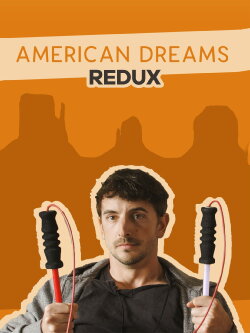 American Dreams Redux (2019) American Dreams Redux (2019)