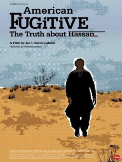 American Fugitive: The Truth About Hassan (2006) American Fugitive: The Truth About Hassan (2006)