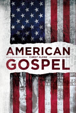 American Gospel: Christ Alone (2018) American Gospel: Christ Alone (2018)