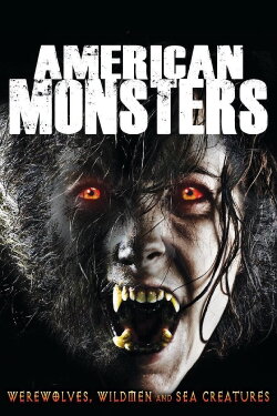 American Monsters: Werewolves, Wildmen and Sea Creatures (2014) American Monsters: Werewolves, Wildmen and Sea Creatures (2014)