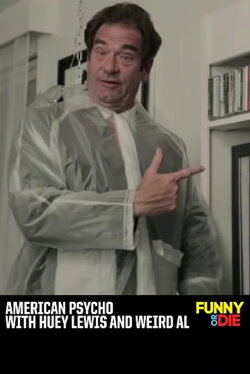 American Psycho with Huey Lewis and Weird Al (2013) American Psycho with Huey Lewis and Weird Al (2013)