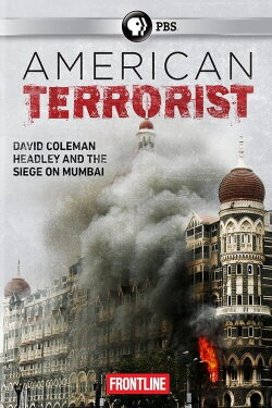 American Terrorist: Could the '08 Mumbai Attack Have Been Prevented? (2015)