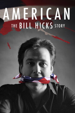 American: The Bill Hicks Story (2010) American: The Bill Hicks Story (2010)