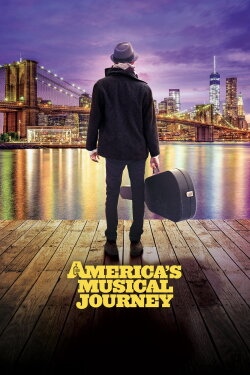 America's Musical Journey (2018) America's Musical Journey (2018)