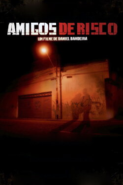 Amigos de Risco (2007) Amigos de Risco (2007)