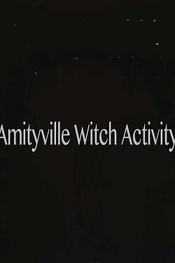 Amityville Witch Activity (2018)