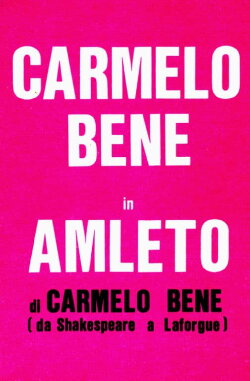Amleto di Carmelo Bene (da Shakespeare a Laforgue) (1978) Amleto di Carmelo Bene (da Shakespeare a Laforgue) (1978)