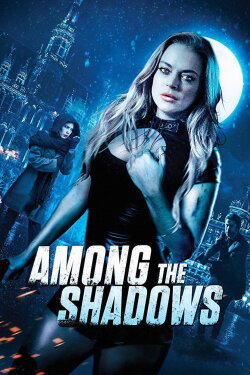 Among the Shadows (2019) Among the Shadows (2019)