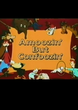 Amoozin' But Confoozin' (1944) Amoozin' But Confoozin' (1944)