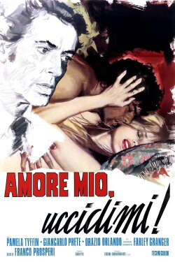 Amore mio, uccidimi! (1973) Amore mio, uccidimi! (1973)