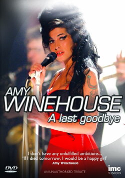 Amy Winehouse - A Last Goodbye (2011) Amy Winehouse - A Last Goodbye (2011)