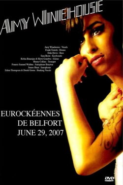 Amy Winehouse - Live at Les Eurockeennes de Belfort (2007) Amy Winehouse - Live at Les Eurockeennes de Belfort (2007)