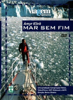 Amyr Klink - Mar sem Fim (2002) Amyr Klink - Mar sem Fim (2002)