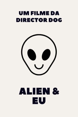 An Alien & Me (2023) An Alien & Me (2023)