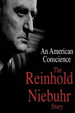 An American Conscience: The Reinhold Niebuhr Story (2017) An American Conscience: The Reinhold Niebuhr Story (2017)