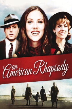 An American Rhapsody (2001) An American Rhapsody (2001)