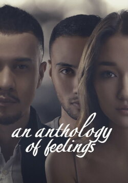 An Anthology of Feelings (2019) An Anthology of Feelings (2019)