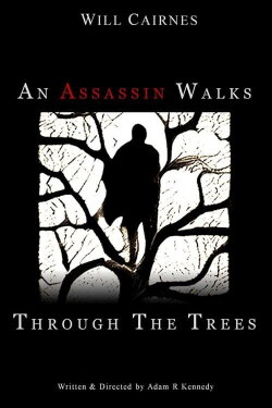 An Assassin Walks Through the Trees (2022) An Assassin Walks Through the Trees (2022)